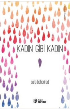 Kadın Gibi Kadın Sara Baherirad Kadın Gibi Kadın Sara Baherirad