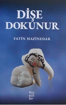 Dişe Dokunur / Fatin Hazinedar Dişe Dokunur / Fatin Hazinedar