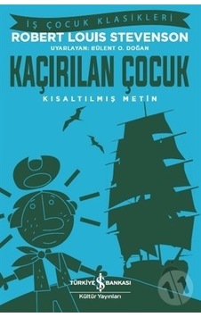 Iş Bankası Yayınları Kaçırılan Çocuk Kısaltılmış Iş Bankası Yayınları Kaçırılan Çocuk Kısaltılmış