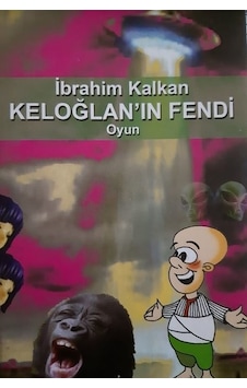 Keloğlan'ın Fendi - İbrahim Kalkan - Cağaloğlu Yayınevi Keloğlan'ın Fendi - İbrahim Kalkan - Cağaloğlu Yayınevi