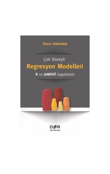 Çok Düzeyli Regresyon Modelleri - R ve M Jamovi Uygulamalı - Özlem Yorulmaz - Der Yayınları Çok Düzeyli Regresyon Modelleri - R ve M Jamovi Uygulamalı - Özlem Yorulmaz - Der Yayınları