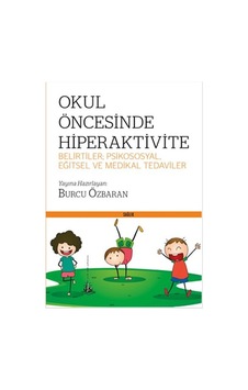 Okul Öncesinde Hiperaktivite - Burcu Özbaran - Yitik Ülke Yayınları