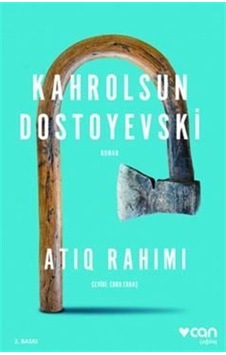 Kahrolsun Dostoyevski - Atıq Rahımı - Can Yayınları