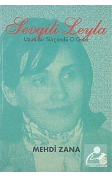 Sevgili Leyla Uzun Bir Sürgündü O Gece - Mehdi Zana - Belge Yayınları Sevgili Leyla Uzun Bir Sürgündü O Gece - Mehdi Zana - Belge Yayınları