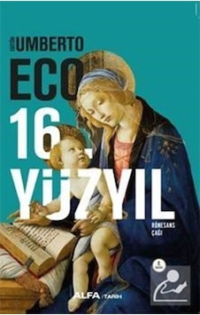 16.Yüzyıl - Rönesans Çağı / Umberto Eco 9786050380736 16.Yüzyıl - Rönesans Çağı / Umberto Eco 9786050380736