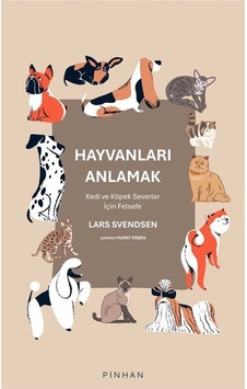 Hayvanları Anlamak / Lars Svendsen Hayvanları Anlamak / Lars Svendsen