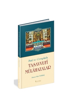 Tasavvufi Mülahazalar - Sual ve Cevaplarla - Osman Nuri Topbaş - Yüzakı Yayıncılık Tasavvufi Mülahazalar - Sual ve Cevaplarla - Osman Nuri Topbaş - Yüzakı Yayıncılık