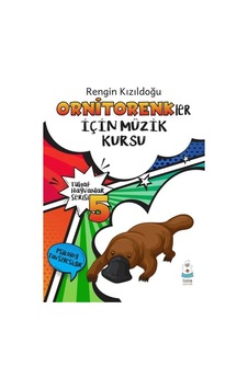 Tuhaf Hayvanlar Serisi 5 - Ornitorenkler İçin Müzik Kursu