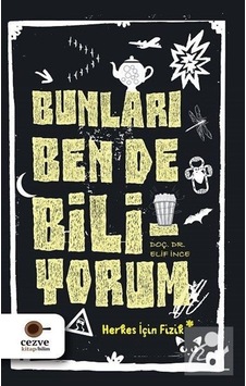 Bunları Ben De Biliyorum / Doç. Dr. Elif Ince