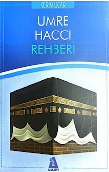 Umre Haccı Rehberi / Kerim Uçar Umre Haccı Rehberi / Kerim Uçar