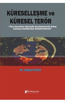 Küreselleşme Ve Küresel Terör / Dr. Müjdat Özay Küreselleşme Ve Küresel Terör / Dr. Müjdat Özay
