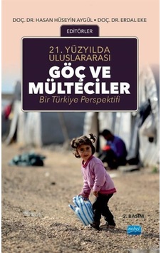 21.Yüzyılda Uluslararası Göç ve Mülteciler- Nobel Akademik Yayıncılık 21.Yüzyılda Uluslararası Göç ve Mülteciler- Nobel Akademik Yayıncılık