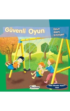 Güvenli Oyun - Oyun Alanı Emniyeti - Jill Urban Donahue - Teleskop Popüler Bilim Güvenli Oyun - Oyun Alanı Emniyeti - Jill Urban Donahue - Teleskop Popüler Bilim