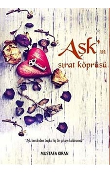 Aşk'ın Sırat Köprüsü - Mustafa Kıran - Sokak Kitapları Yayınları Aşk'ın Sırat Köprüsü - Mustafa Kıran - Sokak Kitapları Yayınları