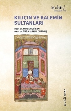 Kılıcın ve Kalemin Sultanları - Mustafa İsen - Muhit Kitap Kılıcın ve Kalemin Sultanları - Mustafa İsen - Muhit Kitap
