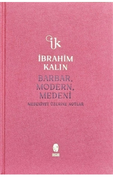 Barbar, Modern, Medeni Bez Ciltli / İbrahim Kalın Barbar, Modern, Medeni Bez Ciltli / İbrahim Kalın