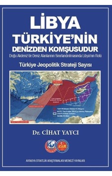 Libya Türkiye'nin Denizden Komşusudur - Cihat Yaycı - ASAM