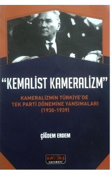 Kemalist Kameralizm - Çiğdem Erdem