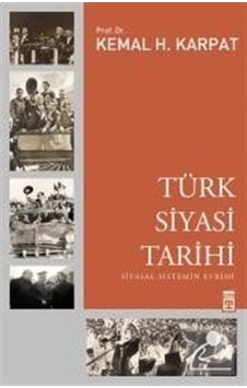 Türk Siyasi Tarihi / Prof. Dr. Kemal H. Karpat 9786051146911 Türk Siyasi Tarihi / Prof. Dr. Kemal H. Karpat 9786051146911