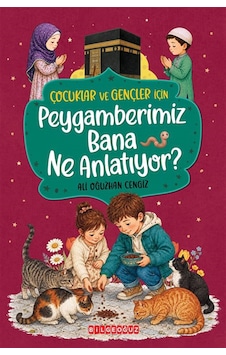 Çocuklar Ve Gençler İçin Peygamberimiz Bana Ne Anlatıyor / Al... Çocuklar Ve Gençler İçin Peygamberimiz Bana Ne Anlatıyor / Al...