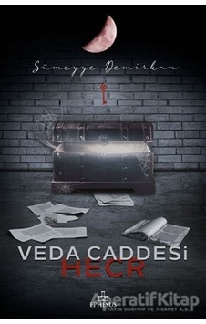 Veda Caddesi - Hecr - Sümeyye Demirkan - Ephesus Yayınları Veda Caddesi - Hecr - Sümeyye Demirkan - Ephesus Yayınları