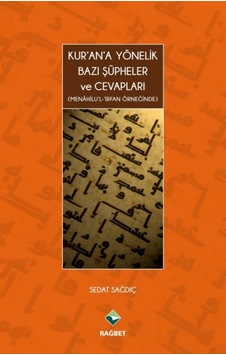 Kur'an'a Yönelik Bazı Şüpheler ve Cevapları - Sedat Sağdıç - Rağbet Yayınları