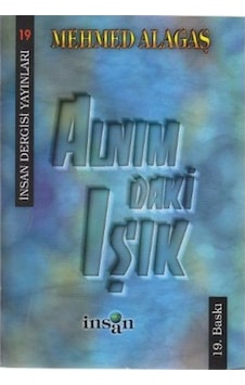 Alnımdaki Işık - Mehmed Alagaş - İnsan Dergisi Yayınları Alnımdaki Işık - Mehmed Alagaş - İnsan Dergisi Yayınları