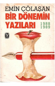Bir Dönemin Yazıları 1988-1989 - Emin Çölaşan 1.baskı