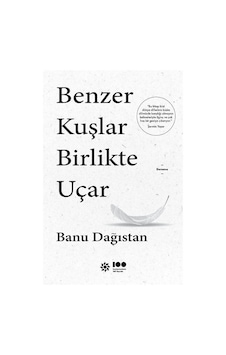 Benzer Kuşlar Birlikte Uçar - Banu Dağıstan - Doğan Novus Benzer Kuşlar Birlikte Uçar - Banu Dağıstan - Doğan Novus