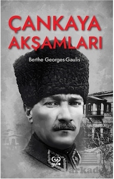 Çankaya Akşamları  - Berthe Georges Gaulis  - Gufo Yayınları