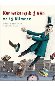 Karmakarışık 1 Gün ve 15 Bilmece - Walter Benjamin - Nesin Yayınevi Karmakarışık 1 Gün ve 15 Bilmece - Walter Benjamin - Nesin Yayınevi