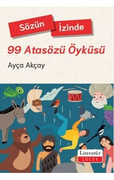 Sözün İzinde-99 Atasözü Öyküsü - Ndcj-884290 Sözün İzinde-99 Atasözü Öyküsü - Ndcj-884290