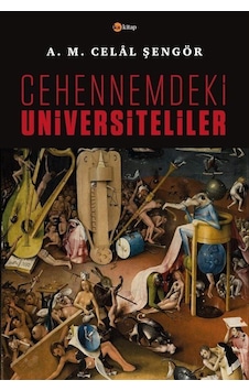 Cehennemdeki Üniversiteliler - A. M. Celal Şengör - Ka Kitap Cehennemdeki Üniversiteliler - A. M. Celal Şengör - Ka Kitap