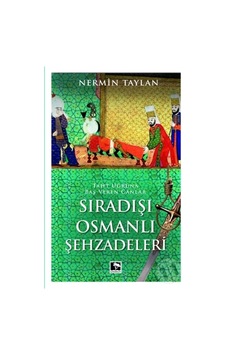 Sıradışı Osmanlı Şehzadeleri