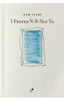 I Prefer N-N-Not To - Cem İleri - Norgunk Yayıncılık I Prefer N-N-Not To - Cem İleri - Norgunk Yayıncılık