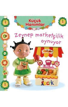 Zeynep Marketçilik Oynuyor Küçük Hanımlar