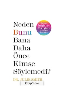 Neden Bunu Bana Daha Önce Kimse Söylemedi? - Julie Smith - Butik Neden Bunu Bana Daha Önce Kimse Söylemedi? - Julie Smith - Butik