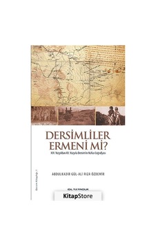 Dersimliler Ermeni mi? - Ali Rıza Özdemir - Abdulkadir Gül - İdil Yayınları Dersimliler Ermeni mi? - Ali Rıza Özdemir - Abdulkadir Gül - İdil Yayınları
