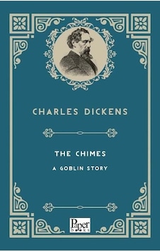 The Chimes A Goblin Story - Charles Dickens - Paper Books