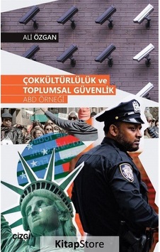 Çokkültürlülük ve Toplumsal Güvenlik-ABD Örneği - Ali Özgan - Çizgi Kitabevi Çokkültürlülük ve Toplumsal Güvenlik-ABD Örneği - Ali Özgan - Çizgi Kitabevi