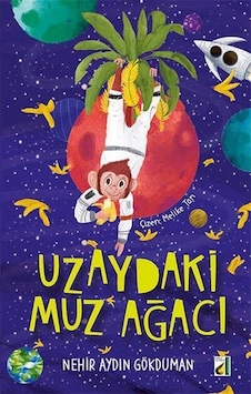 Uzaydaki Muz Ağacı / Nehir Aydın Gökduman Uzaydaki Muz Ağacı / Nehir Aydın Gökduman