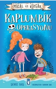 Kaplumbik Operasyonu - Masal ile  Rüzgar