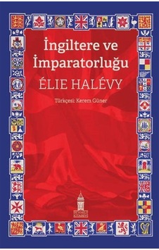 İngiltere Ve İmparatorluğu / Elie Halevy İngiltere Ve İmparatorluğu / Elie Halevy