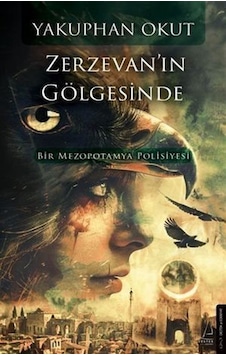 Zerzevan'ın Gölgesinde / Yakuphan Okut Zerzevan'ın Gölgesinde / Yakuphan Okut