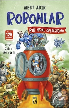 Robonlar 2 / Bir Hayal Operasyonu / Mert Arık Robonlar 2 / Bir Hayal Operasyonu / Mert Arık