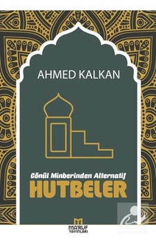 Gönül Minberinden Alternatif Hutbeler / Ahmed Kalkan 9786059376372