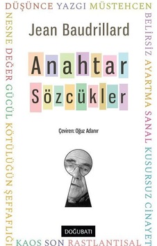 Anahtar Sözcükler / Jean Baudrillard Anahtar Sözcükler / Jean Baudrillard