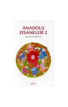 Anadolu Efsaneleri 2 - Hasan Latif Sarıyüce - Nar Yayınları Anadolu Efsaneleri 2 - Hasan Latif Sarıyüce - Nar Yayınları