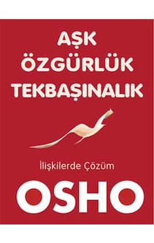 Aşk,özgürlük ve Tekbaşınalık Aşk,özgürlük ve Tekbaşınalık