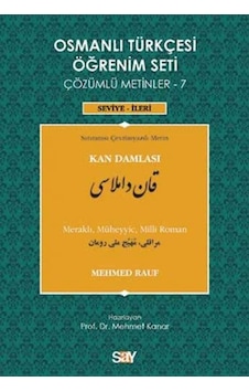 Osmanlı Türkçesi Öğrenim Seti Çözümlü Metinler - 7 Kan Damlası - Mehmet Rauf - Say Yayınları Osmanlı Türkçesi Öğrenim Seti Çözümlü Metinler - 7 Kan Damlası - Mehmet Rauf - Say Yayınları